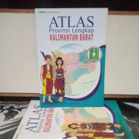 Image of ATLAS PROVINSI LENGKAP: Kalimantan Barat