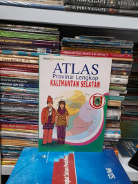 Image of ATLAS: Provinsi Lengkap Kalimantan Selatan