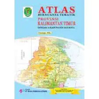 Image of ATLAS PROVINSI LENGKAP: Kalimantan Timur