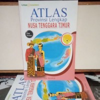 Image of ATLAS PROVINSI LENGKAP: Nusa Tenggara Timur