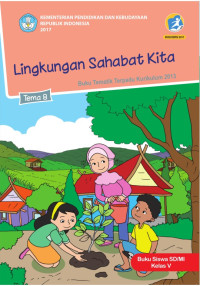 Image of Lingkungan Sahabat Kita : tema 8